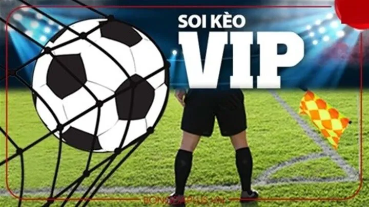Cách chọn lọc Kèo bóng đá VIP chất lượng 
